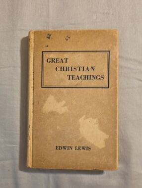 Great Christian Teachings by Edwin Lewis - Tan Hardcover
